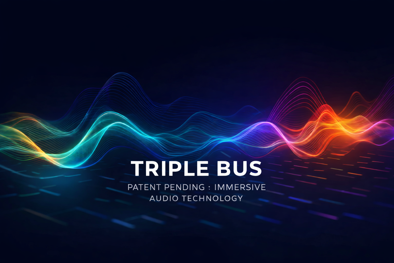 Triple-Bus patent pending immersive audio technology